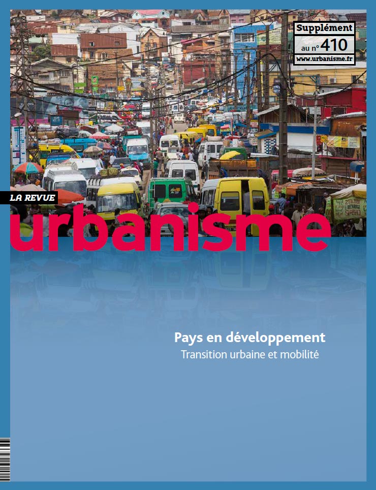 Revue Urbanisme - Supplément « Pays en développement : Transition urbaine et mobilité »